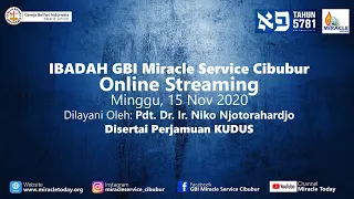 Ibadah Online GBI Miracle Service Cibubur 15 Nov 2020 bersama Pdt. Dr. Ir. Niko Njotorahardjo