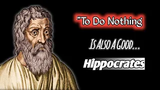 Hippocrates Life Quotes To Learn In |Youth And Avoid Regrets In Old#6