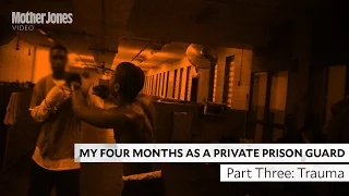 My Four Months as a Private Prison Guard: Part Three