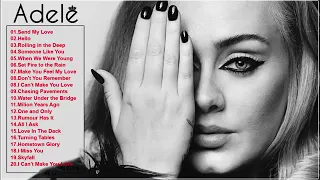 ADELE 21   The Best of Adele  2018    Adele Greatest Hits FULL ALBUM