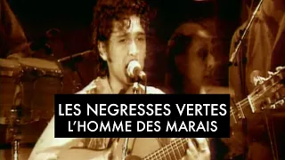 Les Négresses Vertes - L'homme des Marais (Clip Officiel)