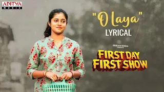 O Laya Lyrical | First Day First Show | Srikanth Reddy | Sanchita Bashu | Anudeep KV | Radhan