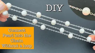 How to make pearl link chain necklace without loop || connect chain into the pearl.