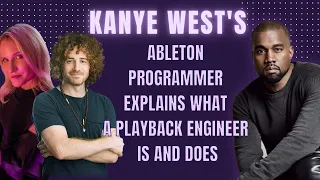 Kanye West's Ableton Programmer Explains What a Playback Engineer Is and Does