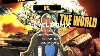 K3 FT. KILO GOTTI & CTA-LEVELZ REMIX