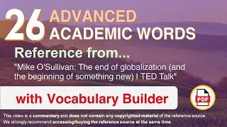 26 Advanced Academic Words Ref from "The end of globalization (and the beginning of [...], TED"