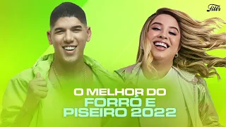 Seleção Forró e Piseiro 2022 | As Mais Tocadas 2022 - Piseiro Paredão 2022