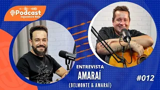 BELMONTE E AMARAÍ, sendo representado por AMARAÍ" Part Campanário - Podcast Segundeiro Raiz #12