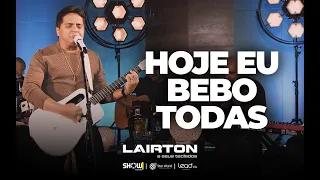 HOJE EU BEBO TODAS | Lairton (Clipe Oficial) #EP2023