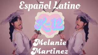 Melanie Martinez - K-12 (The Film) Español Latino