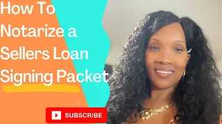 How to notarize a Loan Signing Sellers packet for beginners