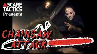 Scare Tactics - Chainsaw Attack