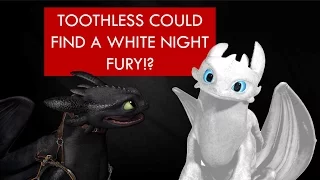 A WHITE Night Fury?! (The Night Fury's Natural Habitat PART TWO)