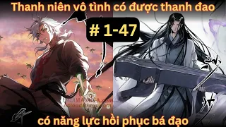 Thanh niên vô tình có được thanh đao sở hữu năng lực hồi phục bá đạo | #1-47