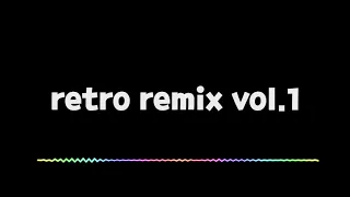 RETRO REMIX VOL.1 (RETRO EDM DANCE MUSIC) 15 BEST SONG