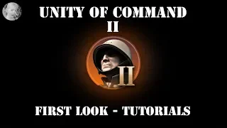 Unity of Command II Gameplay - First Look - Tutorials