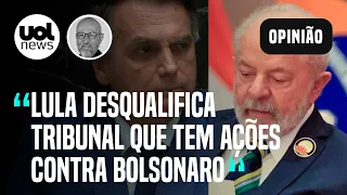 Josias: Lula desqualifica tribunal que tem ações contra Bolsonaro; fala é 'desastre', diz Itamaraty