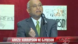 Arvizu: Korrupsion në gjyqësor - News, Lajme - Vizion Plus