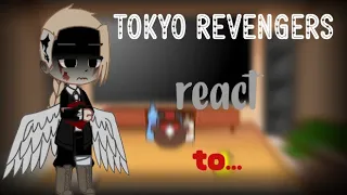 Tokyo revengers react to...                  part 2