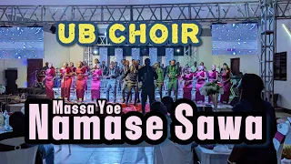 Namase Sawa Yesu (UB Choir) | Concert performance & Rehearsals | Directed by Massa Yoe | ❤️‍🩹