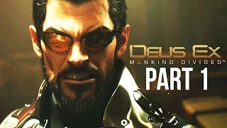 Deus Ex Mankind Divided Gameplay Walkthrough Part 1 - INTRO (PS4/Xbox One Gameplay)