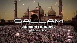 Sallam | Slowed & Reverb Naat Sharif | #naatsharif #viral #trending | @Islam_is_Great