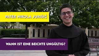 Pater Nikola Jurišić - Wann ist eine Beichte ungültig?
