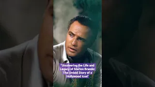Uncovering the Life and Legacy of Marlon Brando: The Untold Story of a Hollywood Icon