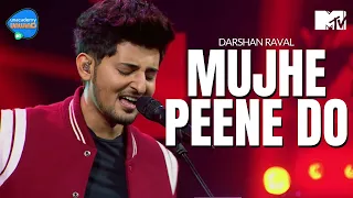 Mujhe Peene Do | Darshan Raval | Unacademy Unwind With MTV