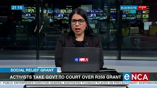 Activists take government to court over R350 grants