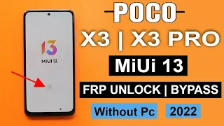 Xiaomi Poco X3 Pro Frp/Google Account Bypass MIUI 13.0.3/14 Without Pc || New Method 2022
