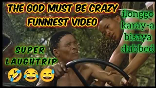 Funny video THE GODS MUST BE CRAZY ILONGGO CRAZY DUBBED part 2