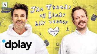 Jan Thomas og Einar blir venner | Ny sesong kommer 13. august på Dplay!