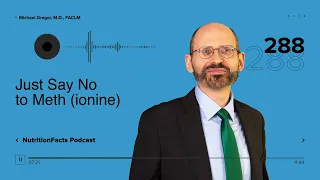 Podcast: Just Say No to Meth (ionine)