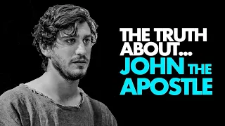 6 Things You Didn't Know About John the Apostle