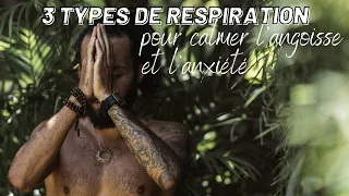 3 TYPES de RESPIRATION pour calmer l'angoisse et l'anxiété