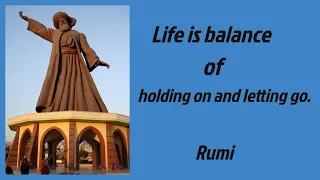 Life is balance of holding on and letting go. Rumi quotes, Calligraphic, visual art, aesthetics