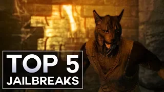 Skyrim - Top 5 Jailbreaks