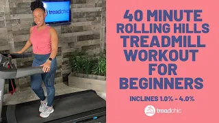 40 Minute Rolling Hills Treadmill Workout for Beginners|FOLLOW-ALONG Walking Workout