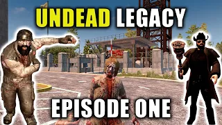 Episode One - Getting Started | Undead Legacy: 7 Days To Die | Alpha 20.6