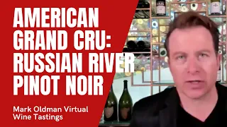 AMERICAN GRAND CRU: Russian River Pinot w/ Benovia, Gary Farrell, & Williams Selyem | Mark Oldman