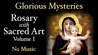 Glorious Mysteries - Rosary with Sacred Art, Vol. I - No Music