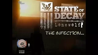 State Of Decay Lonewolf - The Infection