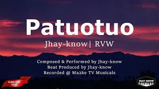 Patuotuo  - Jhay know | RVW