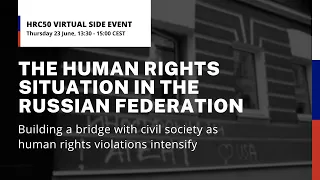 HRC50: The human rights situation in the Russian Federation