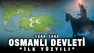 Osmanlı'nın İlk Yüzyılı (1299-1402) | TEK PARÇA |