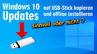 Windows 10 Updates auf USB-Stick kopieren und offline manuell installieren 🤔 sinnvoll ?