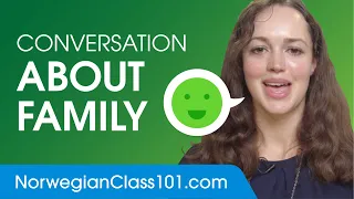 Conversation About Family - Norwegian Conversational Phrases