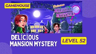GameHouse Delicious Mansion Mystery Level 52