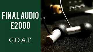 [B] Review: Final Audio E2000 - G.O.A.T.